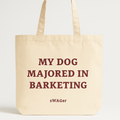 “My Dog Majored in Barketing” Canvas Tote